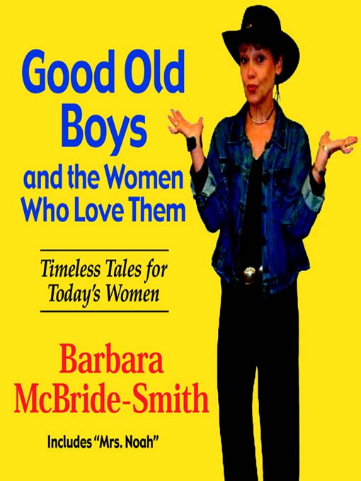 Title details for Good Old Boys and the Women Who Love Them by Barbara McBride-Smith - Available